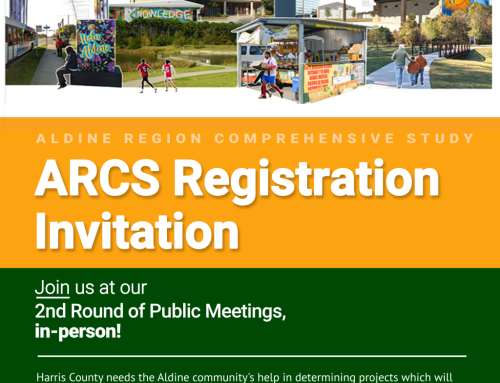 Harris County Aldine Region Comprehensive Study (ARCS) Planned for Your Area