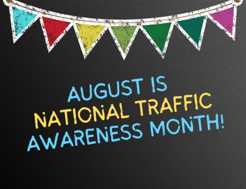 August is National Traffic Awareness Month